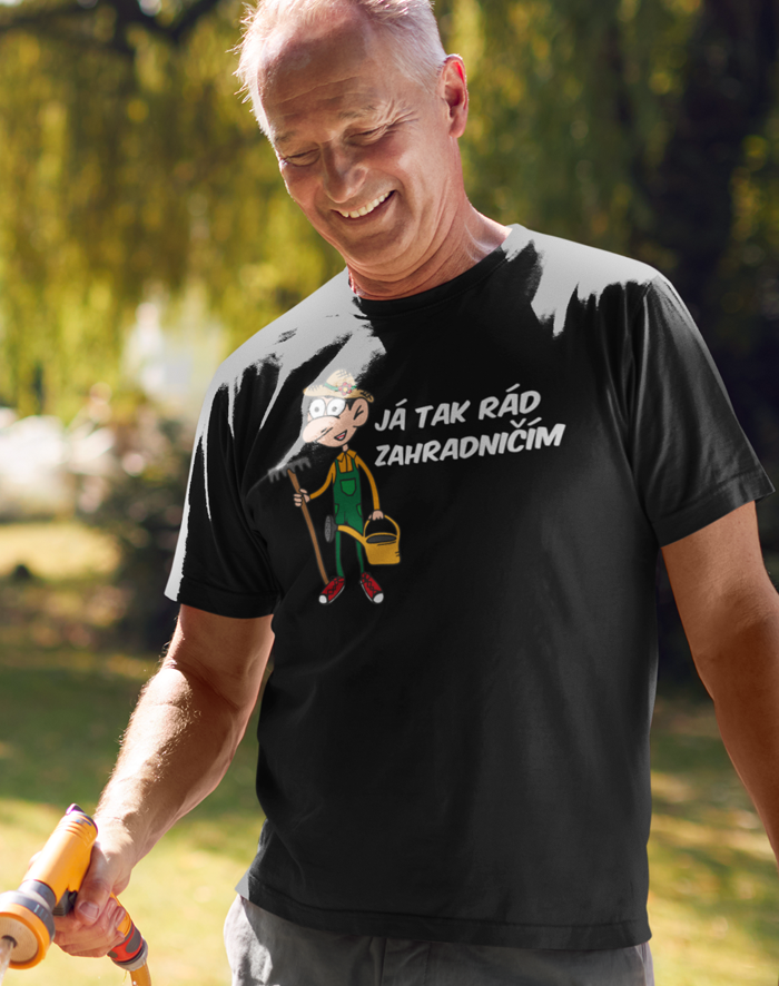 Pánské tričko - Já tak rád zahradničím